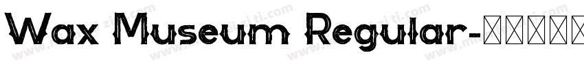 Wax Museum Regular字体转换